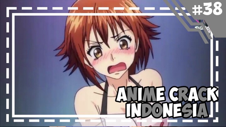 Sedikit Kejahilan Kecil -「 Anime Crack Indonesia 」#38