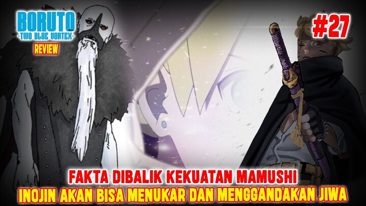 [REVIEW] FAKTA KEKUATAN MAMUSHI❗INOJIN BISA MENGGANDAKAN JIWA❗BORUTO TWO BLUE VORTEX CHAPTER 27
