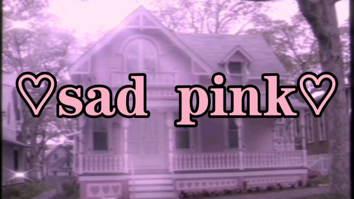 ♡•°¯`•• [ SADPINK ] ••´¯°•♡