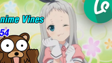 Anime Vines รวมมิตรอนิเมะตอนใหม่ 54 พากย์ไทย