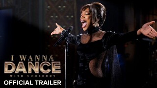 I WANNA DANCE WITH SOMEBODY - Official Trailer #2 (HD)