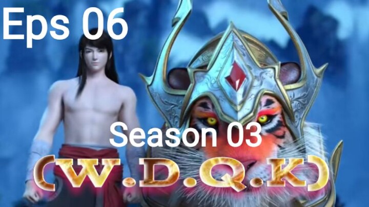 Wu Dong Qian Kun Season 3 Episode 06 Full HD Subtitle Indonesia