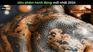 siêu phẩm hành động mới nhất 2024 - Review phim hay