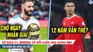 BẢN TIN 30/5| Vô địch C1, Benzema VÔ ĐỐI cuộc đua giành QBV; Ronaldo sốc vì sự XUỐNG CẤP của MU