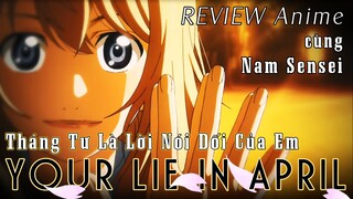 [REVIEW ANIME] Tháng Tư Là Lời Nói Dối Của Em - Your Lie In April