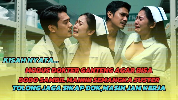 Viral‼️Modus Dokter ketika jaga malam dengan para suster