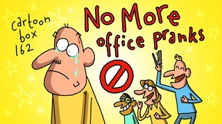 No More Office Pranks! | Cartoon Box 162 | by FRAME ORDER | Office prank cartoons