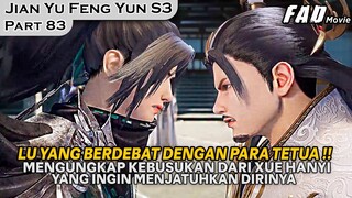 TERUNGKAP SUDAH MENGAPA LU YANG SELALU DITEMUKAN, ADA ORANG DALAM ! -ALUR JIAN YU FENG YUN PART 83