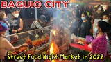 BAGUIO CITY's MASSIVE STREET FOOD NIGHT MARKET 2022 | Baguio Philippines BIGGEST Outdoor Food Bazaar