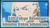 Edit Tokyo Revengers
Kekuatan Draken Sebenarnya