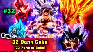 32 dạng biến hình GoKu - 32 Goku transformation form