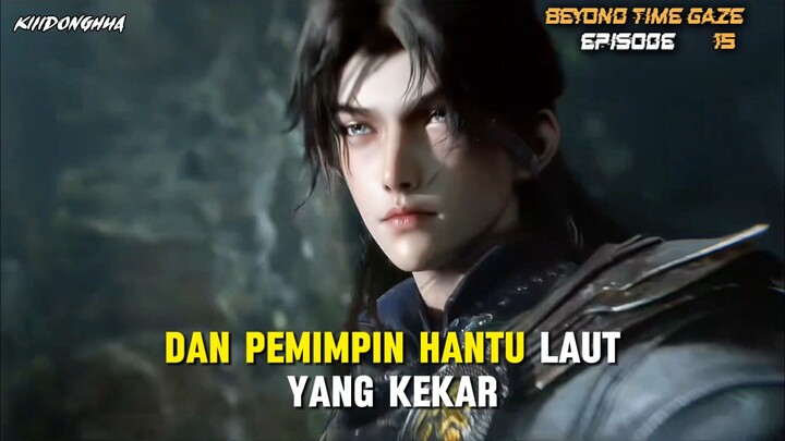 Spoiler Beyond Time Gaze Episode 15!