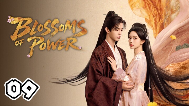 Blossoms of Power Full Episode 9 (EngSub)