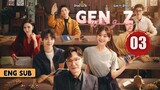 Gen Z Episode 3 [Eng Sub]