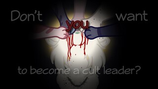 Don’t you want to become a cult leader? pmv/amv