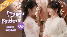 My Dear Brother episode 05 Hindi Dubbed
