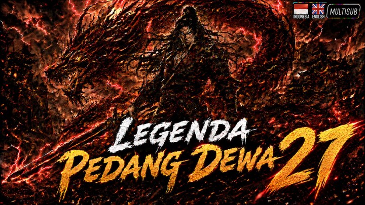 [indosub] MISTERI PEDANG KUNO 27 - LEGENDA PEDANG DEWA DAN SANG PENAKLUK TAKDIR - Donghua