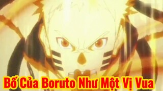 Bố Của Boruto Như Một Đỉnh Cao