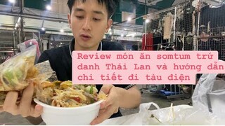 Huy Ma review món ăn somtum trứ danh Thái Lan và hướng dẫn chi tiết đi tàu điện