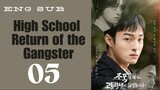[Korean Series] High School Return of a Gangster | EP 5 | ENG SUB
