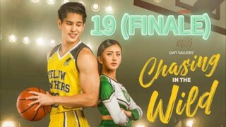 CHASING IN THE WILD EPISODE 19 (FINALE)