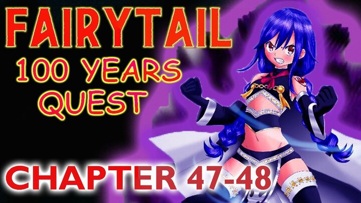 Fairy Tail 100 Years Quest Chapter 47-48 | Wendy vs Nebal! 🔥🔥The Final Fight!