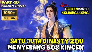 PENYERGAPAN KELUARGA LENG MELAWAN LIUTAI DAN FU QINGCENG - ALUR WUSHEN ZHUZAI PART 40