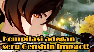 KompilasiadeganseruGenshinImpact!