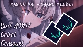 Sad AMV - Imagination | Celia Claire Seirei Gensouki