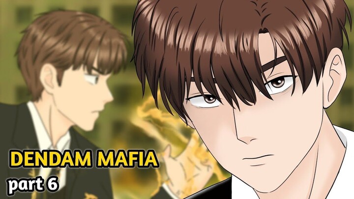 DENDAM MAFIA  PART 6