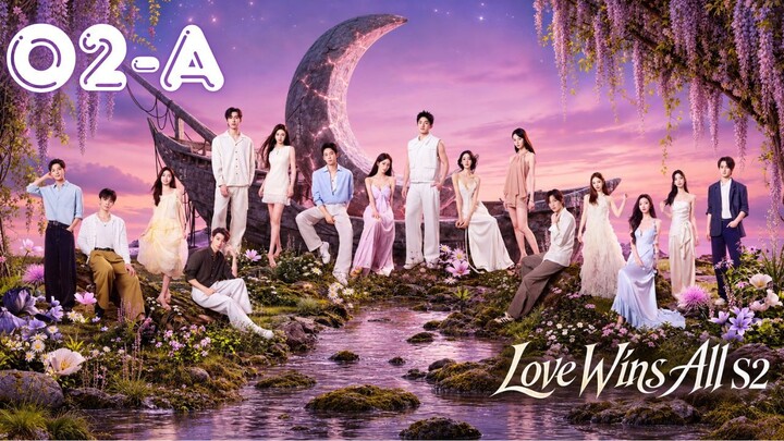 [ENG]Love Wins All 2(偏爱之恋 第二季) l Episode 02-P1 l🇨🇳-Reality Program