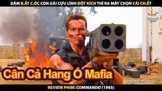 Dám Bắt C.óc Con Gái Cựu Lính Đột Kích - Thì Ra Mày Chọn Cái Ch.ết | Review Phim Biệt Kích 1985