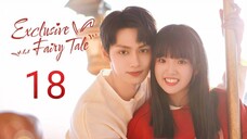 🇨🇳 Exclusive Fairytale (2023) Episode 18 (Eng Sub)