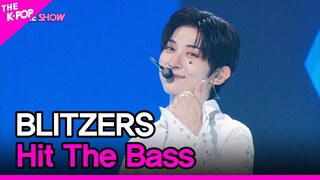 BLITZERS, Hit The Bass (블리처스, Hit The Bass) [THE SHOW 220809]