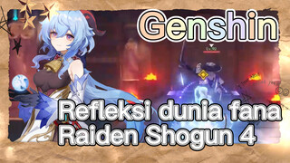 Refleksi dunia fana Raiden Shogun 4