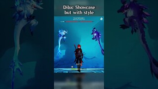 DILUC SHOWCASE BUT WITH STYLE