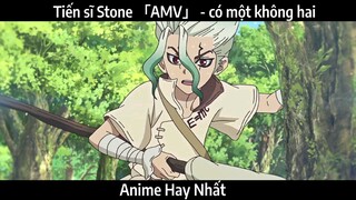 Tiến sĩ Stone 「AMV」 - có một không hai | Hay nhất