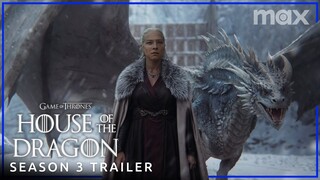 House of the Dragon | SEASON 3 TRAILER | Max