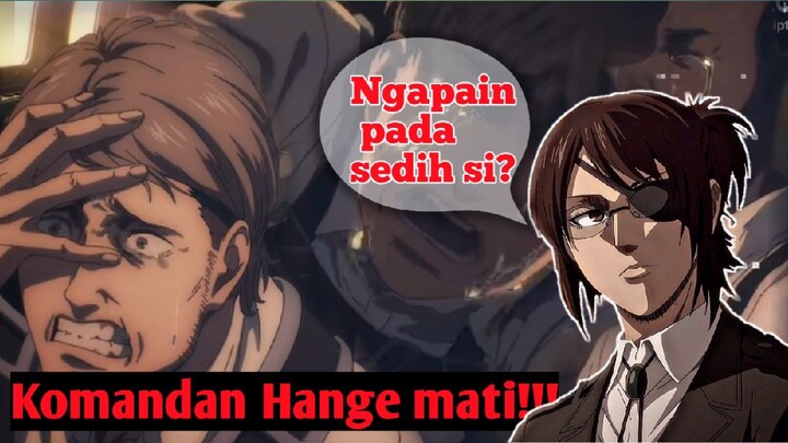 NGAPAIN pada sedih si??⁉️⁉️ Komandan Hange mati ‼️‼️