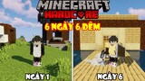 Thử Thách 6 Ngày 6 Đêm Chơi Minecraft !!! Gét Gô !!!