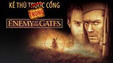 Enemy at the Gates: KẺ THÙ TRONG CỔNG