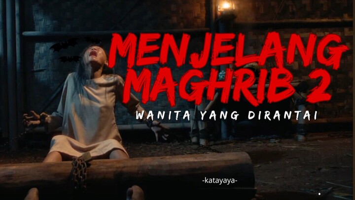 MENJELANG MAGHRIB 2, WANITA YANG DI... (2025)