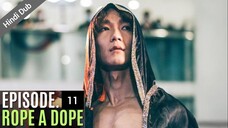 Rope A Dope 2022 - Episode 11 Hindi Dubbed