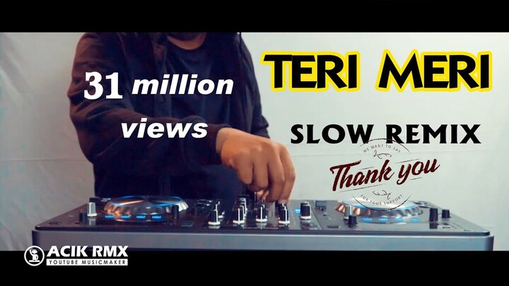 TERI MERI Slow Remix DJ ACIK Voc. Lusiana Safara