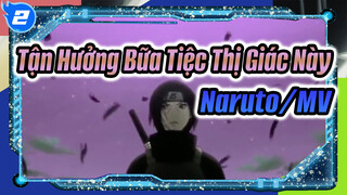 Tận Hưởng Bữa Tiệc Thị Giác Này Nhé |  Naruto/MV/Đỉnh_2