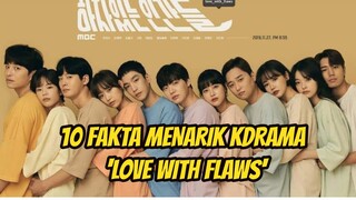 10 FAKTA MENARIK KDRAMA 'LOVE WITH FLAWS' / 'PEOPLE WITH FLAWS' AHN JAE HYUN & OH YEON SEO