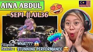 AINA ABDUL - SEPI #AJL36 // FILIPINA REACTS