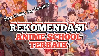 JANGAN NONTON INI KALAU KALIAN GA RAJIN KESEKOLAH - Rekomendasi Anime School Terbaik Part 2 - ReNime