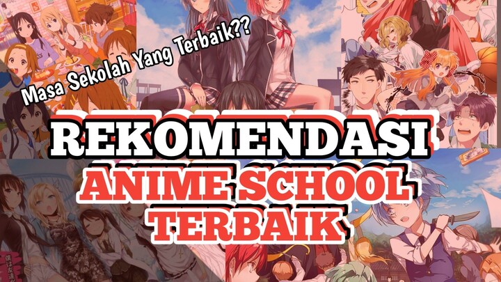 JANGAN NONTON INI KALAU KALIAN GA RAJIN KESEKOLAH - Rekomendasi Anime School Terbaik Part 2 - ReNime