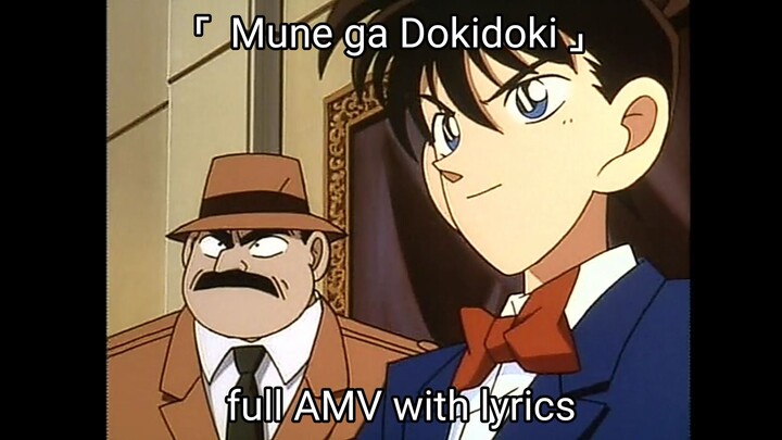 Detective Conan 「Mune ga dokidoki 」AMV w/ lyrics (JP, Romaji, and Eng)